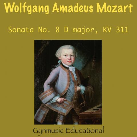 Mozart : Sonata No. 8, in D Major, KV 311