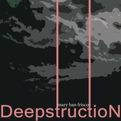 Deepstruction
