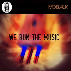We Run the Music