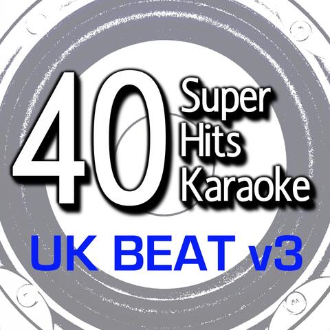 40 Super Hits Karaoke: UK Beat, Vol. 3