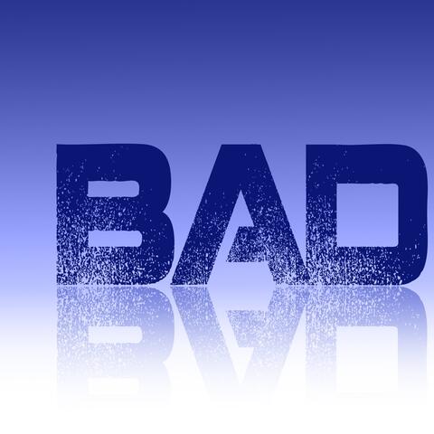 Bad