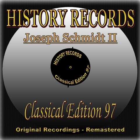 History Records - Classical Edition 97 - Joseph Schmidt II