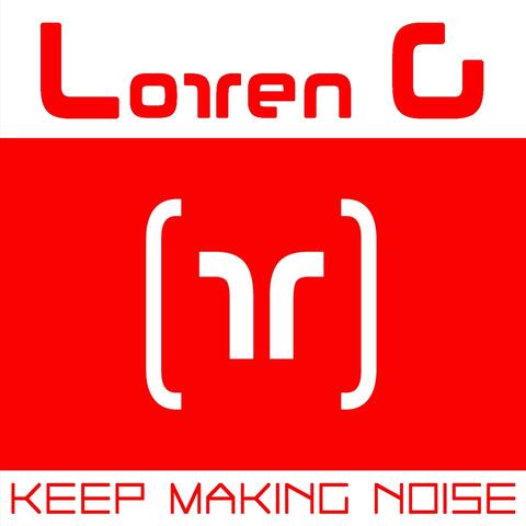 Keep Making Noise