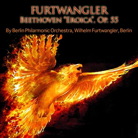 Furtwangler: Beethoven "Eroica", Op. 55