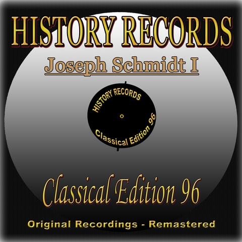 History Records - Classical Edition 96 - Joseph Schmidt I