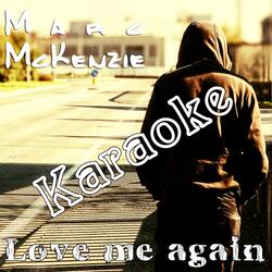Love Me Again (Karaoke Version)