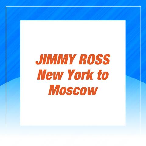 New York to Moscow
