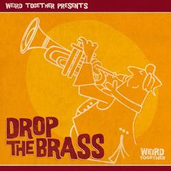 Drop the Brass