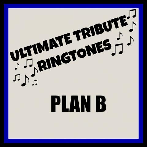 Ultimate Plan B Tones