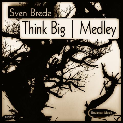 Think Big | Medley
