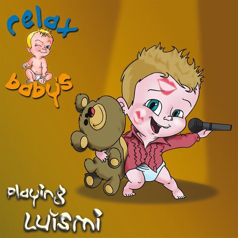 Relax Baby's Playing Luismi