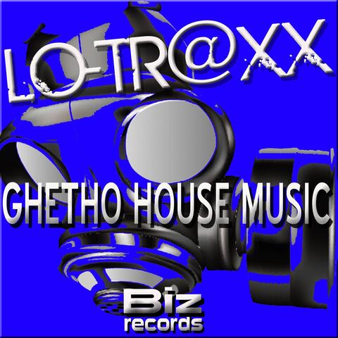 Ghetho House Music