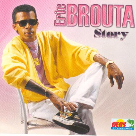 Eric Brouta Story