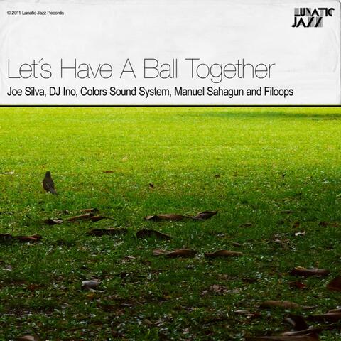 Let´s Have a Ball Together