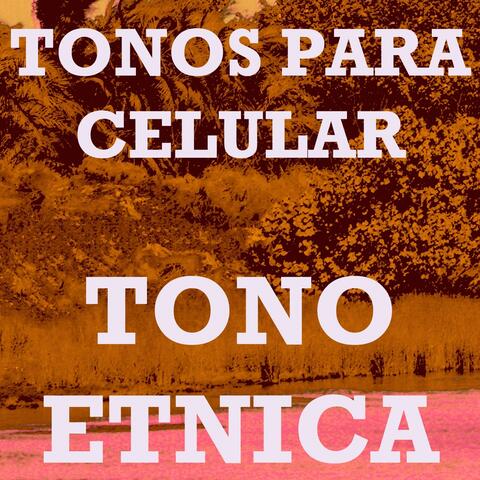 Tono Etnica
