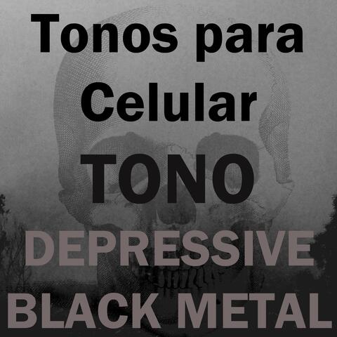 Tono Depressive Black Metal
