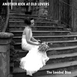Another Kick At Old Lovers