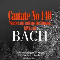 Cantate No. 140 'Wachet Auf': 3- Choral 'Zion haert die Waechter singen'