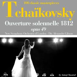 Tchaikovsky : Ouverture solenelle 1812, Op. 49