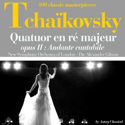Tchaikovsky : Quatuor en ré majeur, Op. II