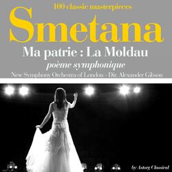 Smetana : Ma patrie, la moldau