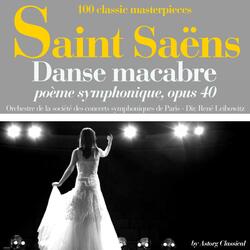 Saint Saëns : Danse macabre, poème symphonique, Op. 40