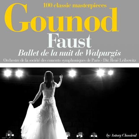 Gounod : Faust, Ballet de la nuit de Walpurgis