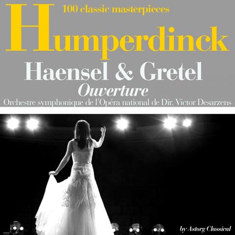 Humperdinck : Hansel et Gretel, ouverture