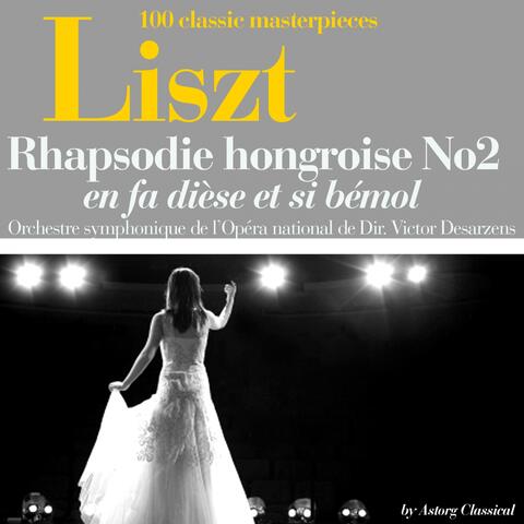 Liszt : Rhapsodie hongroise No. 2, en fa dièse et si bémol
