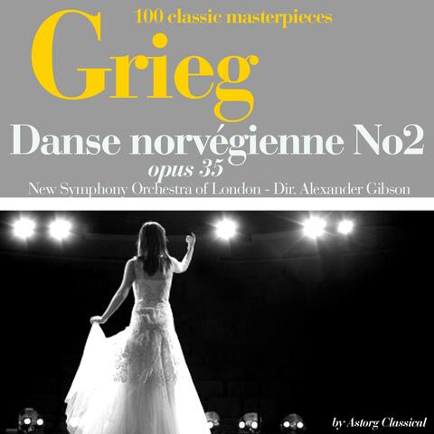 Grieg : Danse norvégienne No. 2, Op. 35