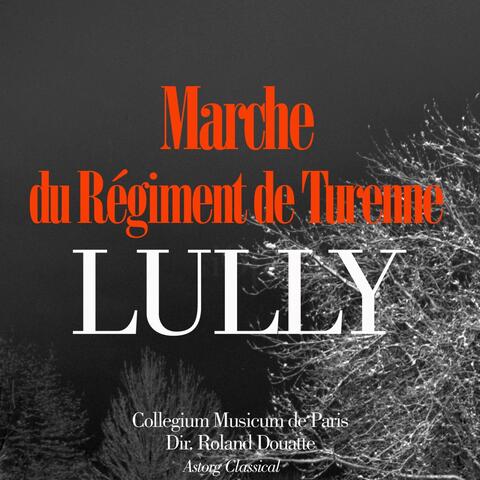 Lully: Marche du regiment de Turenne