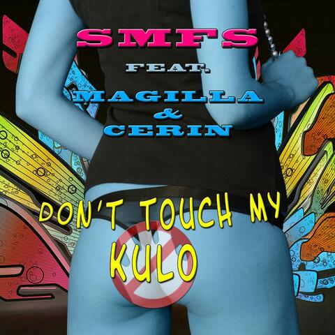 Don't Touch My Kulo
