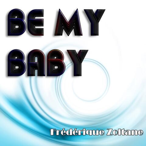 Be My Baby