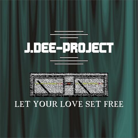 Let Your Love Set Free