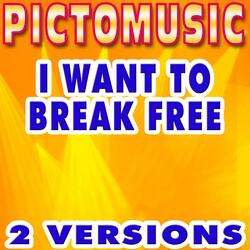 I Want to Break Free