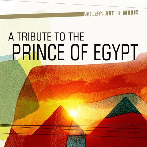 Modern Art of Music: A Tribute to the Prince of Egypt