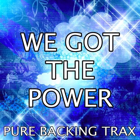 We Got the Power (Karaoke Version)