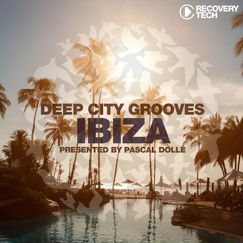 Deep City Grooves Ibiza