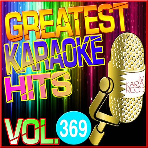 Greatest Karaoke Hits, Vol. 369