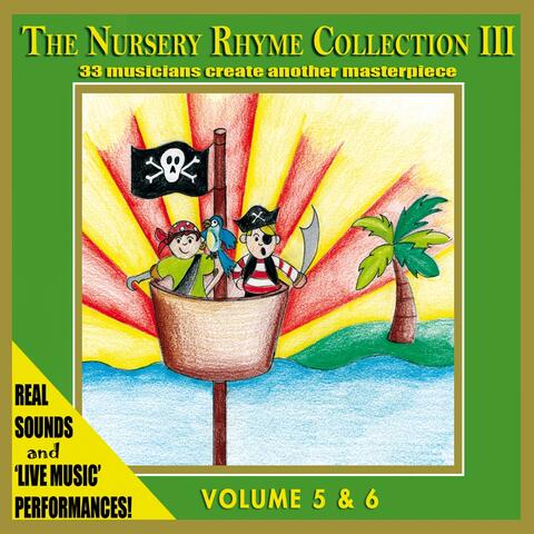 The Nursery Rhyme Collection III, Vol. 5 & 6