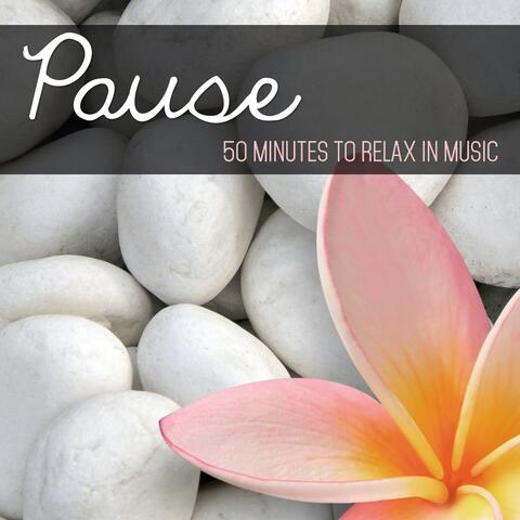 Pause: 50 Minutes to Relax in Music
