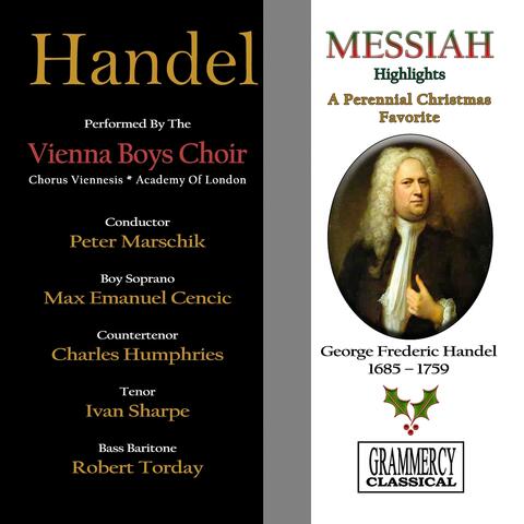 Handel's Messiah, Highlights : A Perennial Christmas Favorite