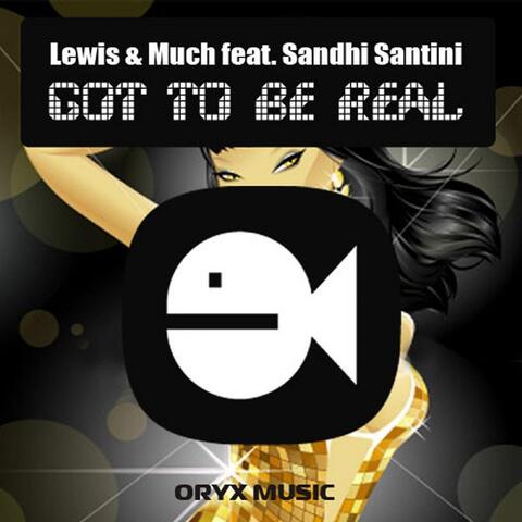 Got to Be Real (feat. Sandhi Santini)