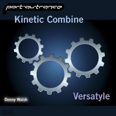 Kinetic Combine / Versatyle