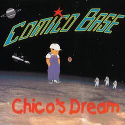 Chico's dream