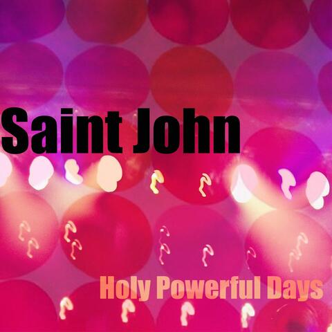 Holy powerful days