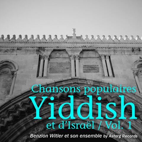 Chansons populaires yiddish et d'Israël, vol. 1