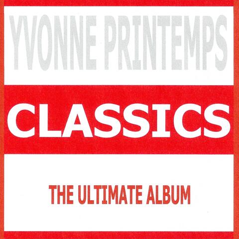 Classics - Yvonne Printemps
