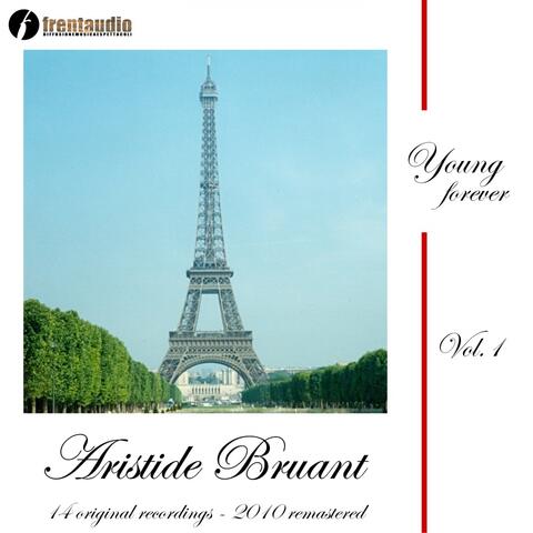 Young Forever, Aristide Bruant, Vol. 1