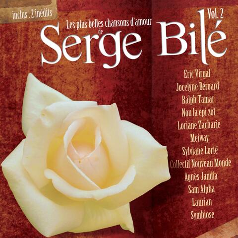 Les plus belles chansons d'amour de Serge Bilé, vol. 2